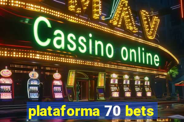 plataforma 70 bets